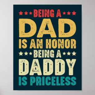 Ein Vater zu sein ist eine Ehre, ein Daddy zu sein Poster
