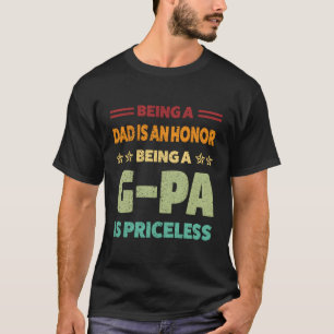 Ein Vater zu sein ist eine Ehre, ein G-Pa zu sein, T-Shirt