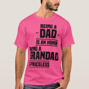 Ein Vater zu sein ist eine Ehre, ein Großvater zu T-Shirt