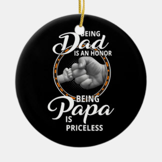 Ein Vater zu sein ist eine Ehre, ein Papa zu sein, Keramik Ornament