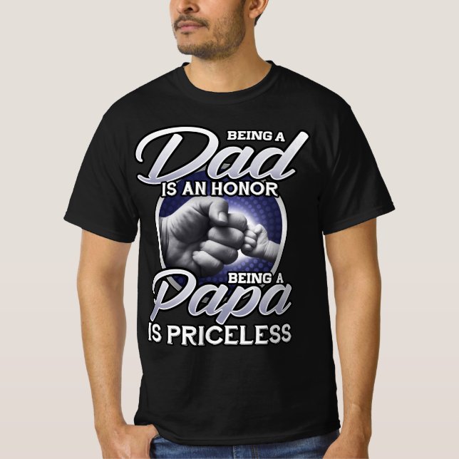 Ein Vater zu sein ist eine Ehre, ein Papa zu sein, T-Shirt (Vorderseite)