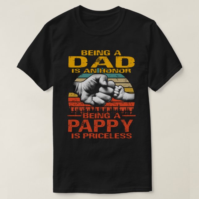 Ein Vater zu sein ist eine Ehre, ein PAPPY zu sein T-Shirt (Design vorne)