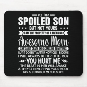 Ein verwöhnter Sohn, aber nicht deiner verdammten Mousepad