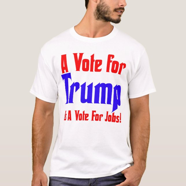 Ein Votum für Trump ... T-Shirt (Vorderseite)
