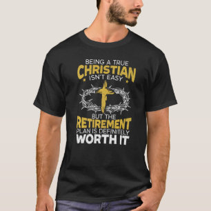 Ein wahrer Christlicher Mensch zu sein ist nicht l T-Shirt