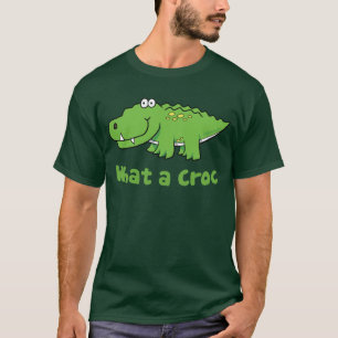 Ein was für Croc T-Shirt