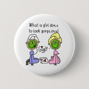 Ein was für Mädchen tut, um herrlich zu schauen! Button
