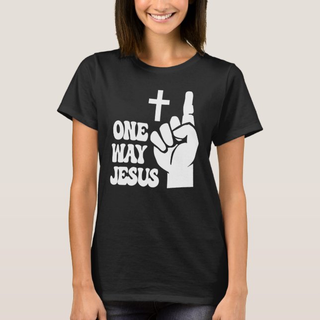 Ein Weg Jesus Menschen Christlich Revolution Finge T-Shirt (Vorderseite)