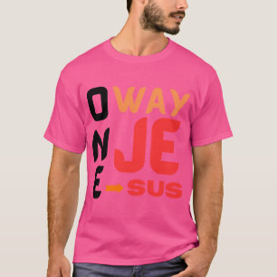Ein Weg Jesus T-Shirt