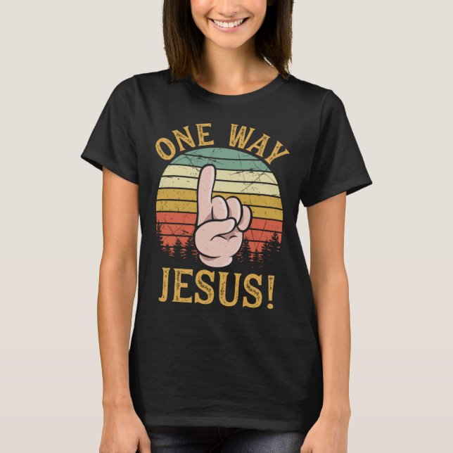 Ein Weg, wie Jesus Menschen eine Christliche Revol T-Shirt (Vorderseite)