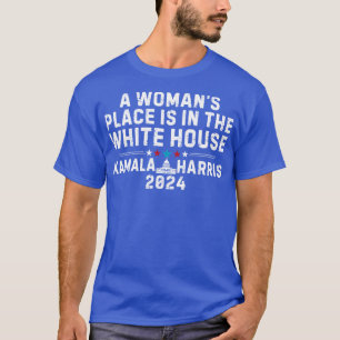 Ein weiblicher Ort ist im Weißen Haus Kamala T-Shirt