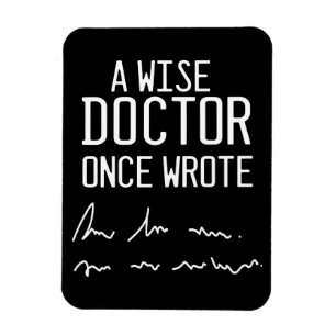 Ein weiser Arzt schrieb einmal - Funny Doctor Spri Magnet