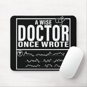 Ein weiser Arzt schrieb einmal - Funny Doctor Spri Mousepad