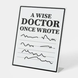 Ein weiser Arzt schrieb einmal - Funny Doctor Spri Sockelschild
