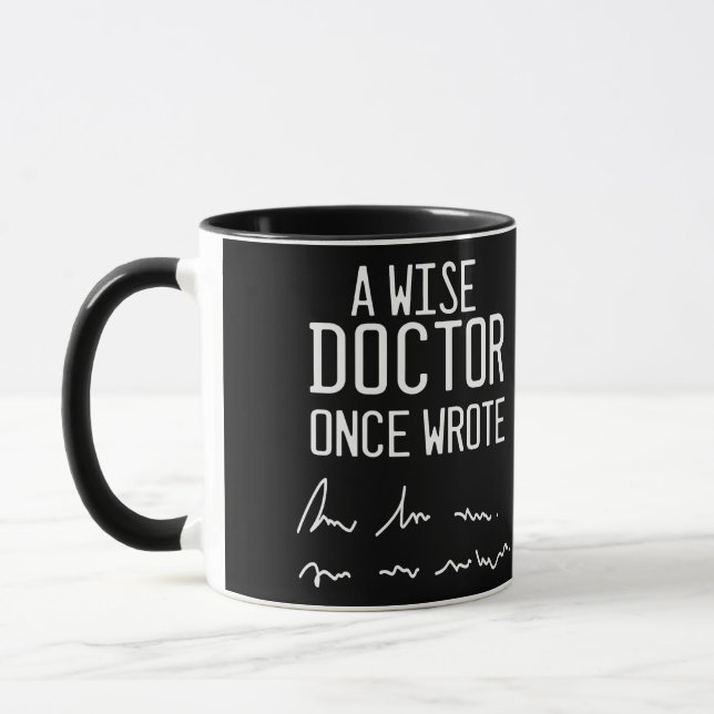 Ein weiser Arzt schrieb einmal - Funny Doctor Spri Tasse (Links)