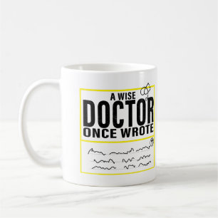 Ein weiser Arzt schrieb einmal Meme Funny Doctor Kaffeetasse