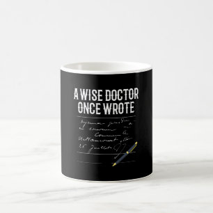 Ein weiser Doktor schrieb einmal Funny Kaffeetasse