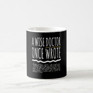 Ein weiser Doktor schrieb einmal Funny Kaffeetasse