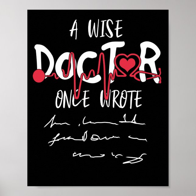 Ein weiser Doktor schrieb lustigen Text vom Arzt Poster (Vorne)
