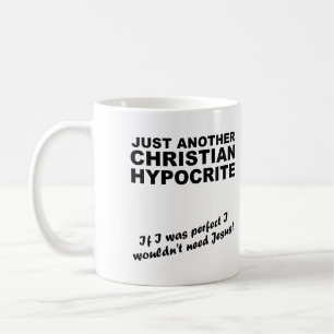 Ein weiterer christlicher Heuchler Becher Humor Tasse