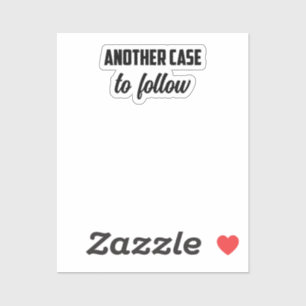 Ein weiterer Fall, dem zu folgen ist: Wahres Verbr Aufkleber