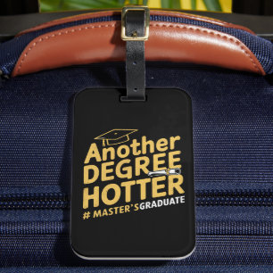 Ein weiterer Grad Hotter Master's Degree Abschluss Gepäckanhänger