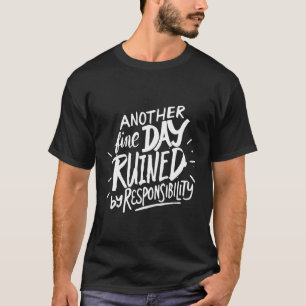 Ein weiterer Tag, der durch das Sprichwort "Verant T-Shirt