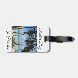 Ein weiterer Tag im Paradies Gepäckstück Gepäckanhänger