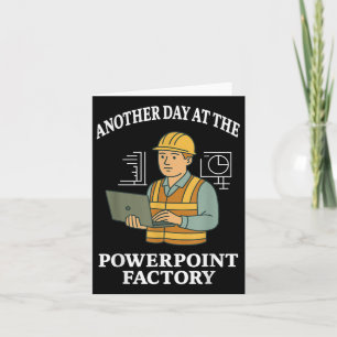 Ein weiterer Tag in der Powerpoint-Fabrik Karte