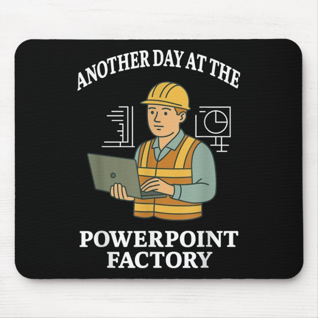 Ein weiterer Tag in der Powerpoint-Fabrik Mousepad (Vorne)