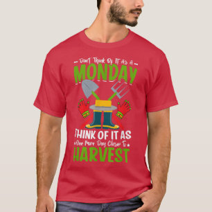 Ein weiterer Tag Naher für die Ernte der landwirts T-Shirt