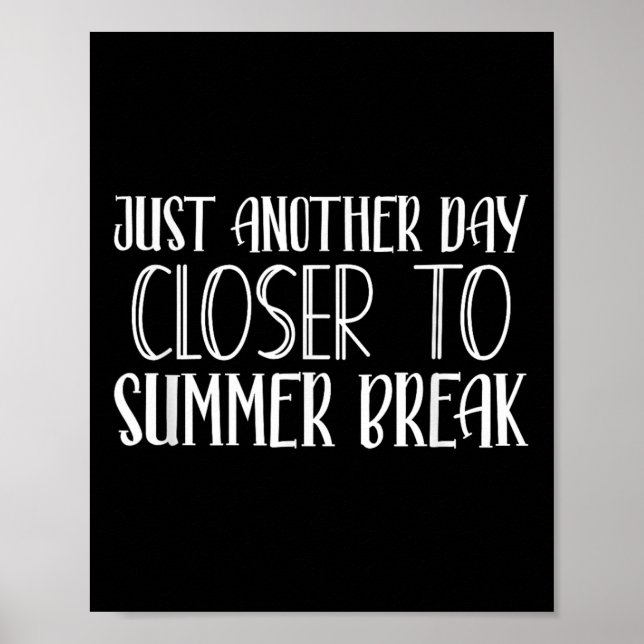 Ein weiterer Tag Naher zum Sommer-Lehrer Poster (Vorne)