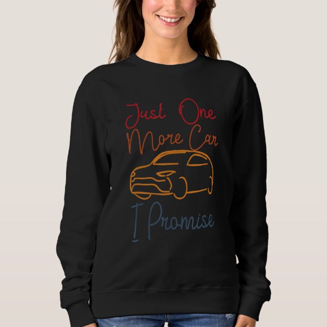 Ein weiteres Auto Teil I Versprechen für Autoenthu Sweatshirt (Vorderseite)