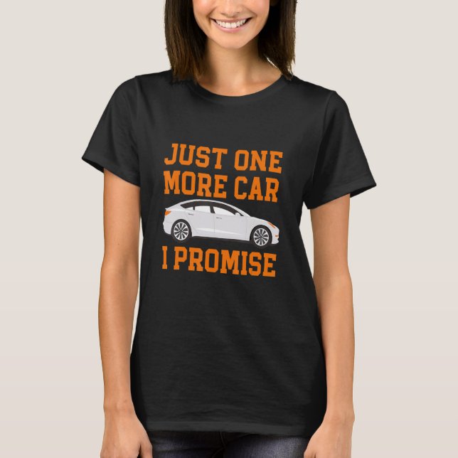 Ein weiteres Auto Teil I Versprechen für Autoenthu T-Shirt (Vorderseite)