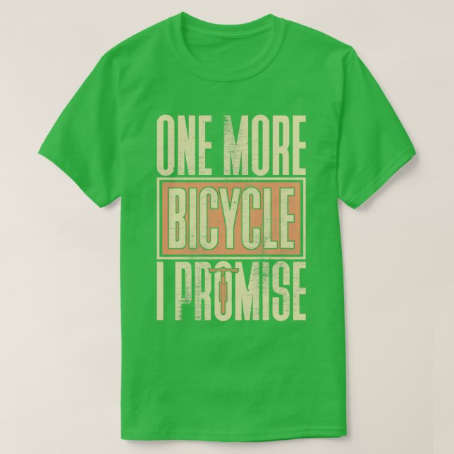 Ein weiteres Fahrrad verspricht Sprichwort Fahrrad T-Shirt (Design vorne)