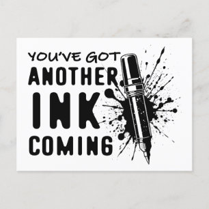 Ein weiteres INK Coming - Funny Zitat für Tattoo A Postkarte