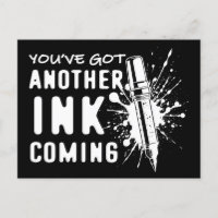 Ein weiteres INK Coming - Funny Zitat für Tattoo A