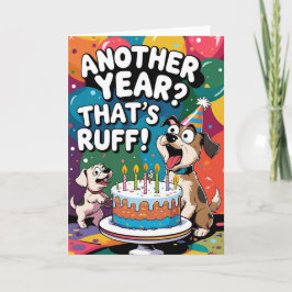 Ein weiteres Jahr? Das ist Ruff! Funny Dog Birthda Karte
