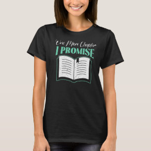Ein weiteres Kapitel I Versprechen Bookworm Buch B T-Shirt