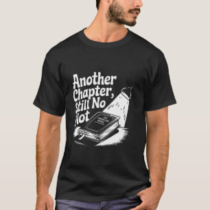 Ein weiteres Kapitel immer noch keine Handlungder  T-Shirt