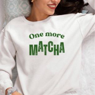 Ein weiteres Matcha-T-Shirt – Ästhetischer Matcha- Sweatshirt