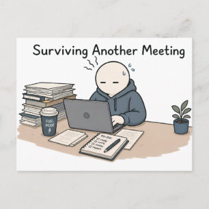 Ein weiteres Meeting überleben Lustiges Arbeits-Me Postkarte