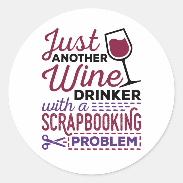 Ein weiteres Problem mit der Scrapbooking für Wein Runder Aufkleber (Vorderseite)