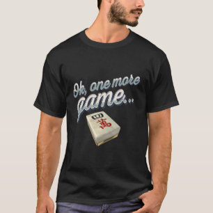 Ein weiteres Spiel Funny Mahjong besessen T-Shirt