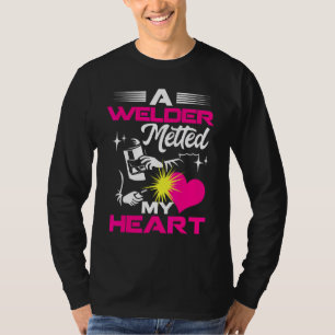 Ein Welder schmolz mir das Herz für Ehefrau Freund T-Shirt