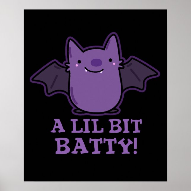 Ein wenig Batty Funny Baby Bat Pun Dark BG Poster (Vorne)