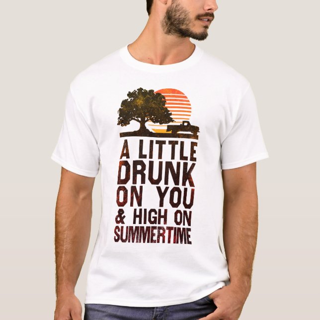 Ein wenig betrunkenes auf Ihnen und hoch auf T-Shirt (Vorderseite)