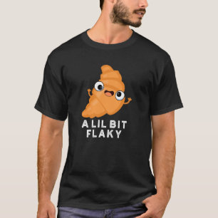 Ein wenig flackig funny Croissant Pstry Puff Dark T-Shirt