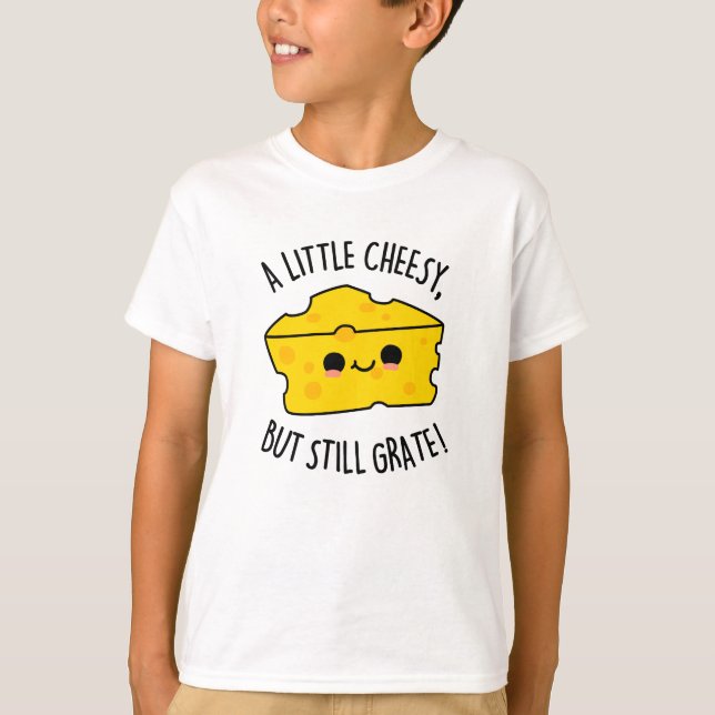 Ein wenig Käse, aber immer noch grate Funny Cheese T-Shirt (Vorderseite)