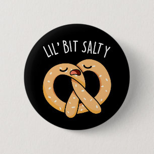 Ein wenig salzig Cool Salty Pretzel Puff Dark BG Button